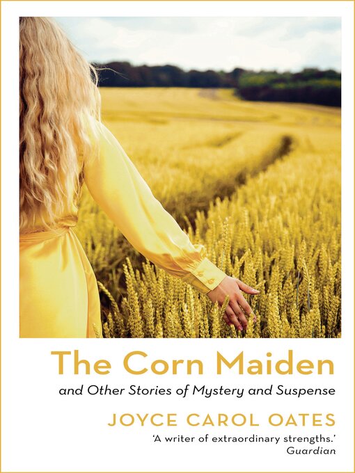 Title details for The Corn Maiden by Joyce Carol Oates - Available